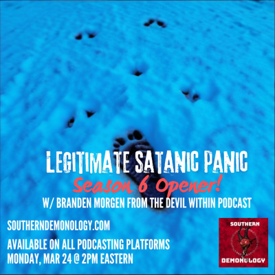 Southern Demonology: The Podcast That Explores Angelology, Demonology, Ghosts, Spirits, And Monsters From Antiquity To The Pr