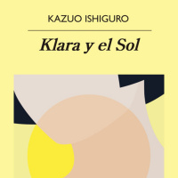 Klara y el sol - Kazuo Ishiguro