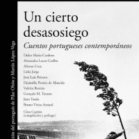 Un cierto desasosiego- cuentos portugueses contemporáneos (Autores varios)
