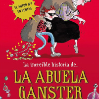 La increíble historia de la abuela gangster - David Walliams