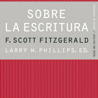 Sobre La Escritura F. Scott Fitzgerald- Larry W. Phillips 