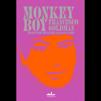 Monkey boy - Francisco Goldman