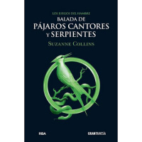Balada de pájaros cantores y serpientes- Suzanne Collins