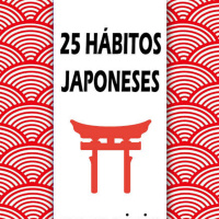 25 hábitos japoneses para vivir mejor- Masaki Ishiguro