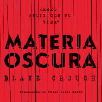 Materia oscura - Blake Crouch