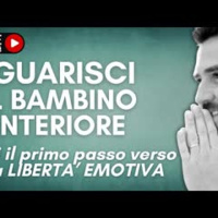 Episodio 349 - Guarire il Bambino Interiore: ritrova la tua libertà emotiva