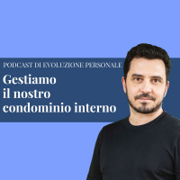 Episodio 119 - Gestiamo il nostro condominio interno