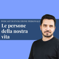 Episodio 225 - Le persone della nostra vita