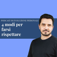 Episodio 175 - 4 modi per farsi rispettare