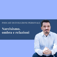 Episodio 60 - Narcisismo, ombra e relazioni