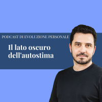 Episodio 134 - Il lato oscuro dellautostima