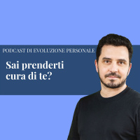 Episodio 135 - Sai prenderti cura di te?