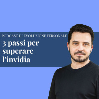 Episodio 179 - 3 passi per superare linvidia