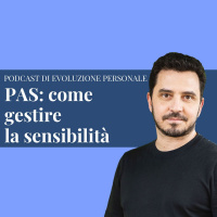 Episodio 197 - PAS: come gestire la sensibilità