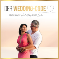 Der Wedding-Code: Die ultimative Anleitung für Deine Liebe