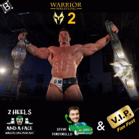 Warrior Wrestling 2 Aftermath with Steve and VIP Fanfest