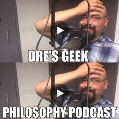 Dres Geek Philosophy