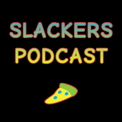 Slackers Podcast