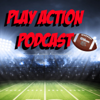Play Action Podcast #5