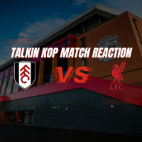 Liverpool Match Reaction | Fulham (A)