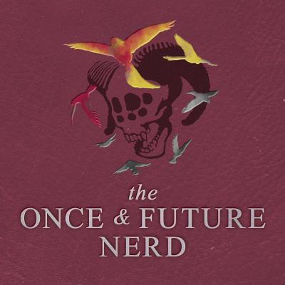 The Once And Future Nerd - A Fantasy-comedy Audio Drama