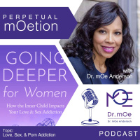 Love and Sex Addiction in Women: Going Deeper Part 2