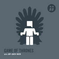 Game of Thrones with Jay, Jack  Nick: Ep. 2.10 Mothers Mercy