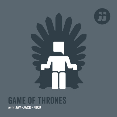 Game Of Thrones With Jay, Jack, And Nick