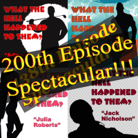 200th Episode Spectacular!!!