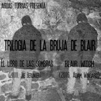 Aguas Turbias 46.2 - Trilogía de la Bruja de Blair: El Libro de las Sombras y Blair Witch