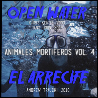 Aguas Turbias 58 - Animales mortiferos vol.4: Open Water 1, 2 y El arrecife