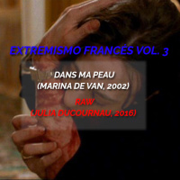 Aguas Turbias 114 – Extremismo Francés Vol. 3: Dans Ma Peau (2002) + Raw (2016)