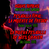 Aguas Turbias 121 - Pesadilla final: La muerte de Freddy y La Nueva Pesadilla de Wes Craven