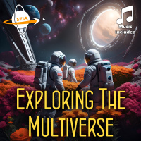 Exploring The Multiverse