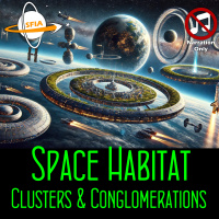 Space Habitat Clusters  Conglomerations (Narration Only)