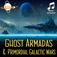 Ghost Armadas  Primordial Galactic Wars