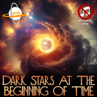 Dark Stars At The Beginning Of Time (Narration Only)