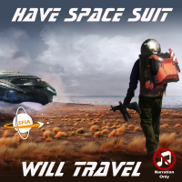 Have Space Suit - Will Travel (Narration Only)