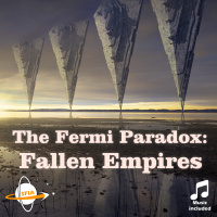 The Fermi Paradox: Fallen Empires
