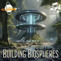 Building Biospheres: Engineering Self-Sustaining Ecosystems for Future Worlds