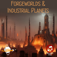 Forgeworlds  Industrial Planets (Narration Only)