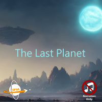 The Last Planet (Narration Only)