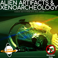 Aliens Artifacts  Xenoarcheology (Narration Only)