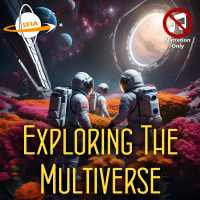 Exploring The Multiverse (Narration Only)
