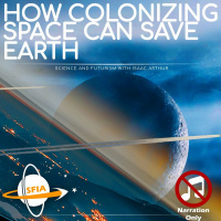 How Colonizing Space Can Save Earth (Narration Only)
