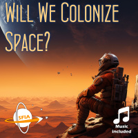 Will We Colonize Space?