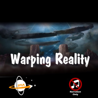 Warping Reality (Narration Only)