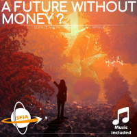 A Future Without Money