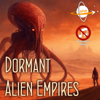 Dormant Alien Empires (Narration Only)
