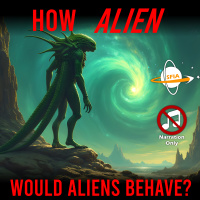 How Would Aliens Behave? (Narration Only)